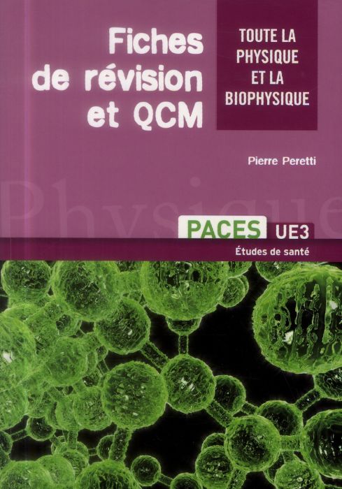 Emprunter Fiches de révision et QCM. Toute la physique et la biophysique PACES UE3 et L2 médecine livre