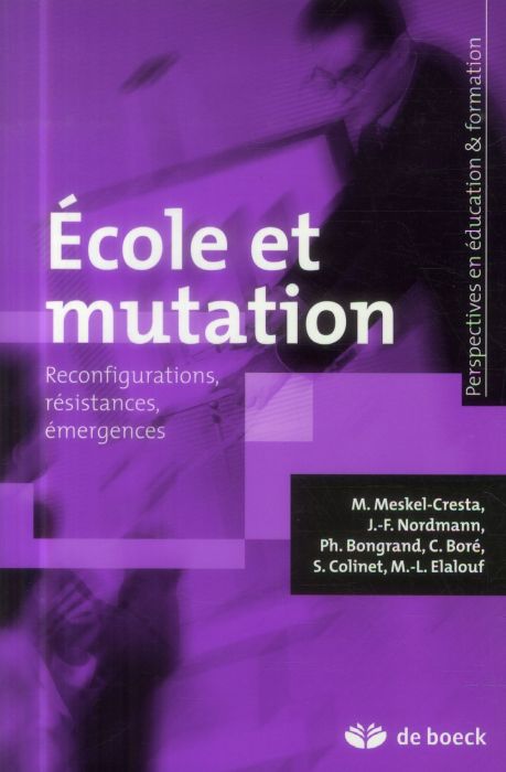 Emprunter Ecole et mutation. Reconfigurations, résistances, émergences livre