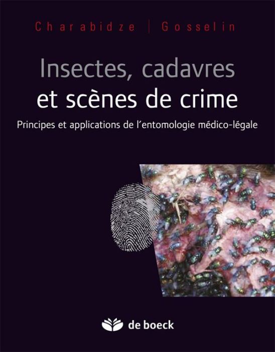 Emprunter Insectes, cadavres et scènes de crime. Principes et applications de l'entomologie médico-légale livre