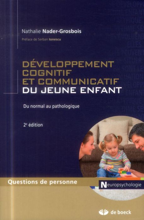 Emprunter Développement cognitif et communicatif du jeune enfant. Du normal au pathologique, 2e édition livre