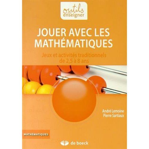 Emprunter Jouer avec les mathématiques. Jeux et activités traditionnels de 2,5 à 8 ans livre