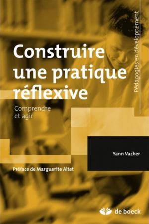 Emprunter Construire une pratique réflexive. Comprendre et agir livre