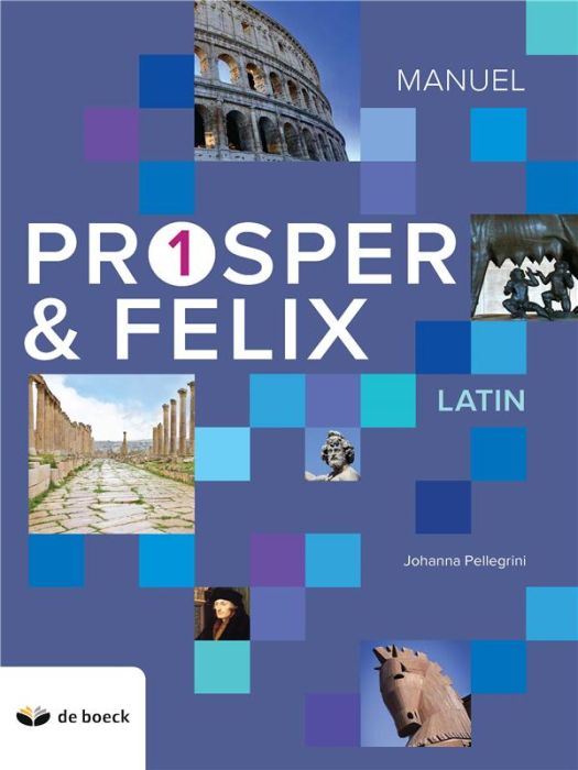 Emprunter Latin Prosper & Felix 1. Manuel, Edition 2018 livre