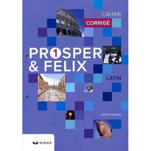 Emprunter Latin Prosper & Felix 1. Cahier corrigé, Edition 2018 livre