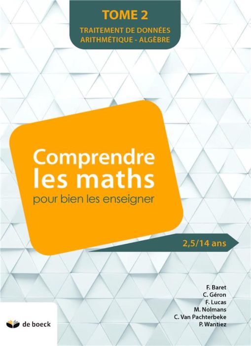 Emprunter Comprendre les maths pour bien les enseigner (2,5/14 ans). Tome 2, Traitement de données arithmétiqu livre