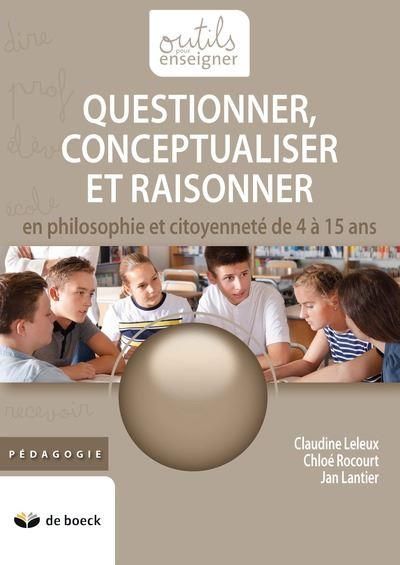 Emprunter Questionner, conceptualiser et raisonner en philosophie et citoyenneté de 4 à 15 ans livre