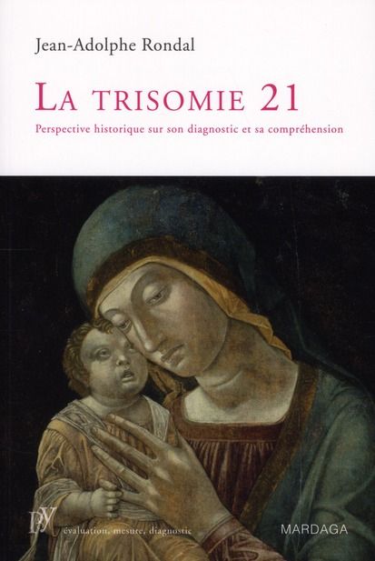 Emprunter La trisomie 21. Perspective historique sur son diagnostic et sa compréhension livre