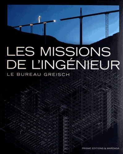 Emprunter Les missions de l'ingénieur. Le bureau Greisch livre