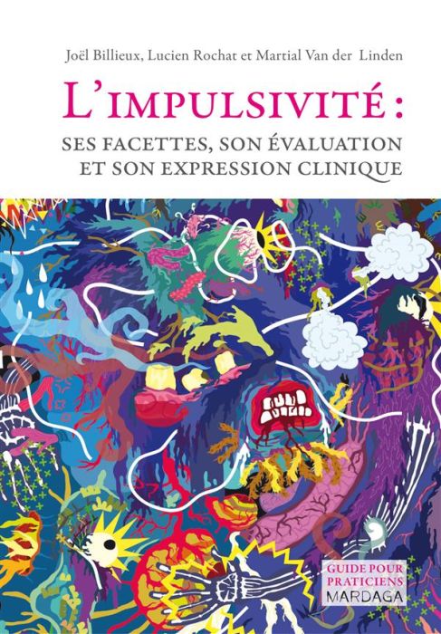 Emprunter L'impulsivité : ses facettes, son évaluation et son expression clinique livre