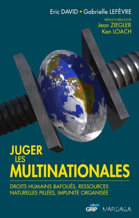 Emprunter Juger les multinationales. Droits humains bafoués, ressources naturelles pillées, impunité organisée livre