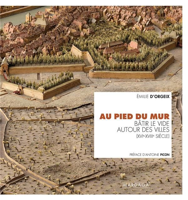 Emprunter Au pied du mur. Bâtir le vide autour des villes (XVIe-XVIIIe siècle) livre