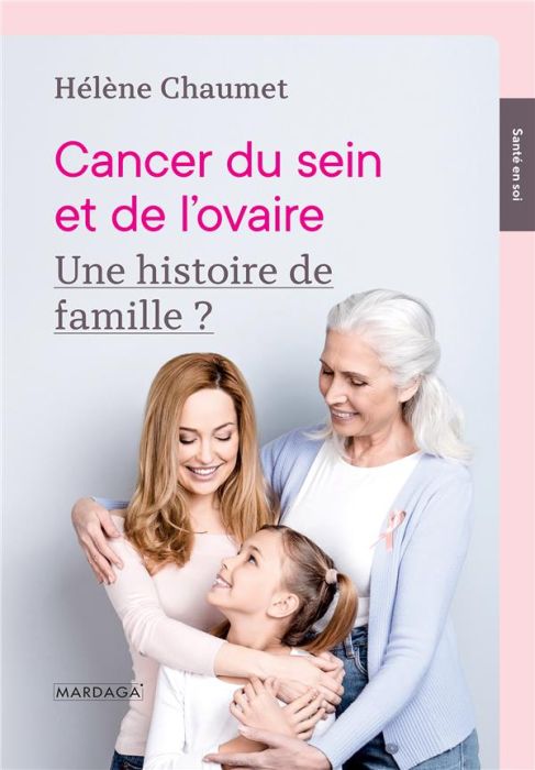 Emprunter Cancer du sein et de l'ovaire : une histoire de famille ? livre