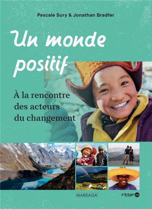 Emprunter Un monde positif. A la rencontre des acteurs du changement livre