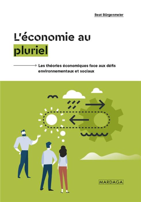 Emprunter L'économie au pluriel. Les théories économiques face aux défis environnementaux et sociaux livre