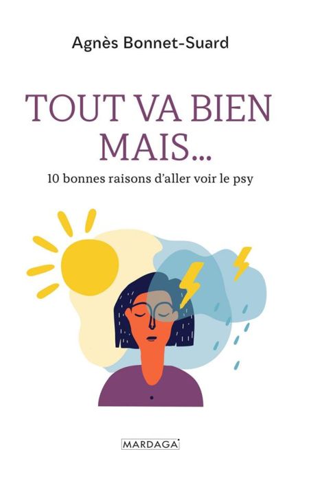 Emprunter Tout va bien mais... 10 bonnes raisons d'aller voir le psy livre