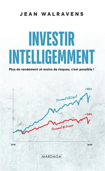 Emprunter Investir intelligemment. Plus de rendement et moins de risque, c'est possible ! livre