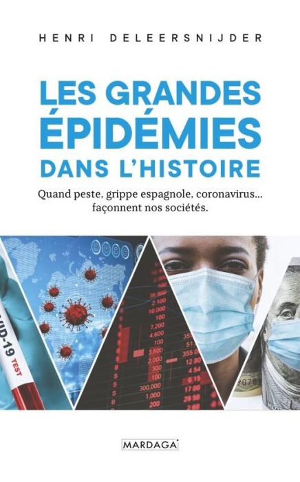 Emprunter Les grandes épidémies dans l'histoire. Quand peste, grippe espagnole, coronavirus... façonnent nos s livre