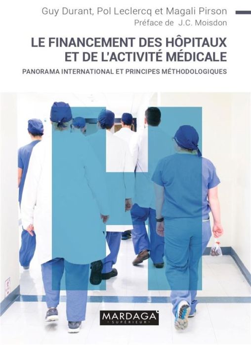 Emprunter Le financement des hôpitaux et de l'activité médicale. Panorama international et principes méthodolo livre