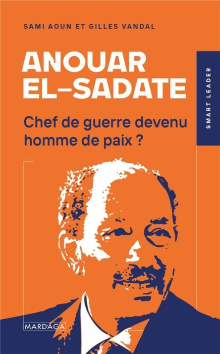 Emprunter Anouar el-Sadate. Chef de guerre devenu homme de paix ? livre