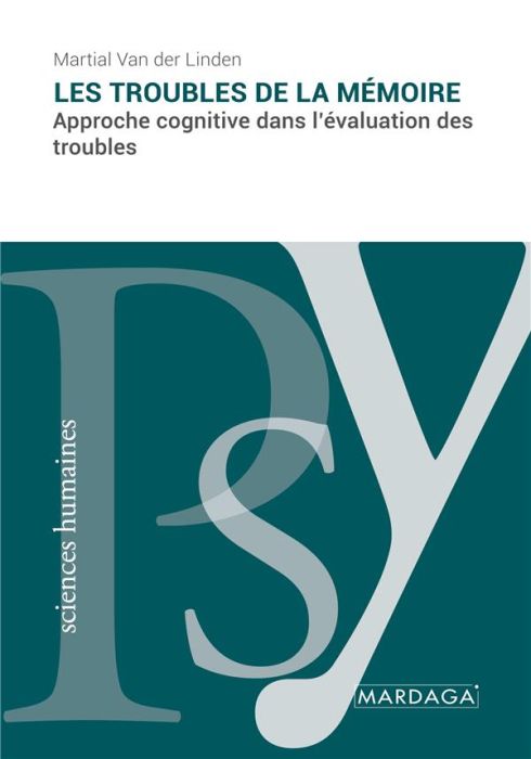 Emprunter Les troubles de la mémoire. Approche cognitive dans l'évaluation des troubles livre