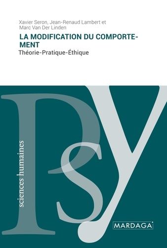 Emprunter La modification du comportement. Théorie-Pratique-Ethique livre