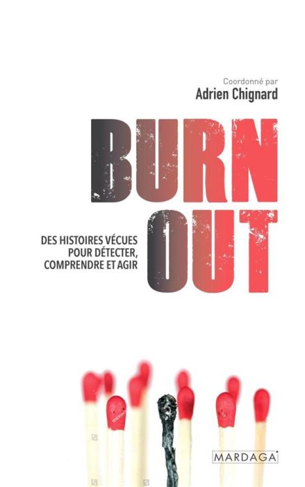 Emprunter Burn out. Des histoires vécues pour le prévenir, l'éviter, s'en sortir livre