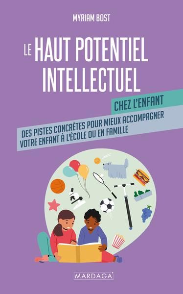 Emprunter Le haut potentiel intellectuel chez l'enfant. Un guide pratique pour mieux accompagner votre enfant livre