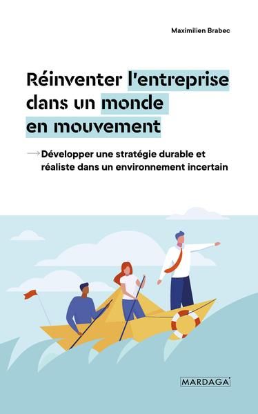 Emprunter Quand l'entreprise transforme les mutations en opportunités. Développer une stratégie durable et réa livre