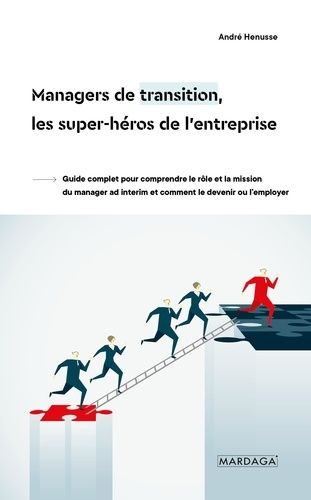 Emprunter Managers de transition, les super-héros de l'entreprise. Guide complet pour comprendre le rôle et la livre