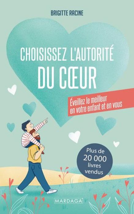 Emprunter Choisissez l’autorité du coeur. Eveillez le meilleur en votre enfant et en vous livre