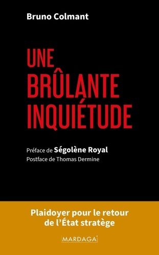 Emprunter Une brûlante inquiétude. Edition revue et augmantée 2024. livre