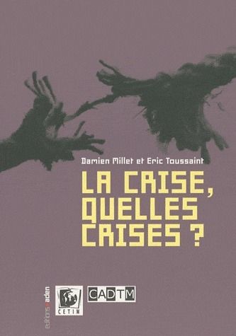 Emprunter La crise, quelles crises ? livre