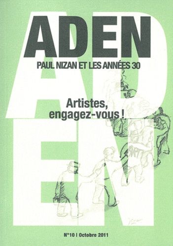 Emprunter Aden N° 10, octobre 2011 : Artistes, engagez-vous ! livre