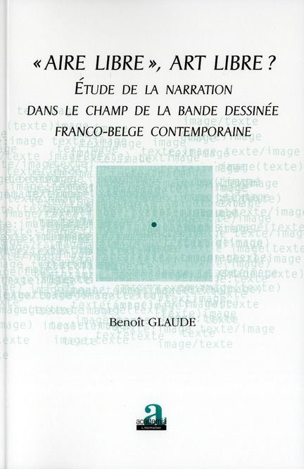 Emprunter Aire libre, art libre ? Etude de la narration dans le champ de la bande dessinée franco-belge... livre