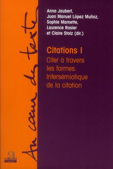 Emprunter Citations. Volume 1, Citer à travers les formes - Intersémiotique de la citation livre