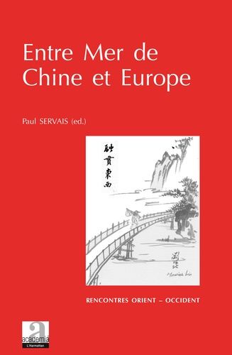 Emprunter Entre Mer de Chine et Europe. Migrations des savoirs, transfert des connaissances, transmission des livre