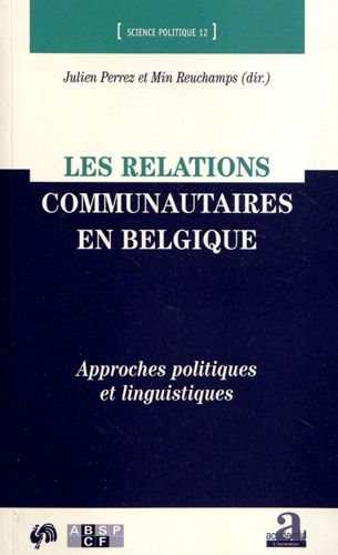 Emprunter Les relations communautaires en Belgique. Approches politiques et linguistiques livre