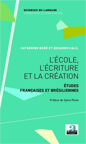 Emprunter L'école, l'écriture et la création. Etudes françaises et brésiliennes livre