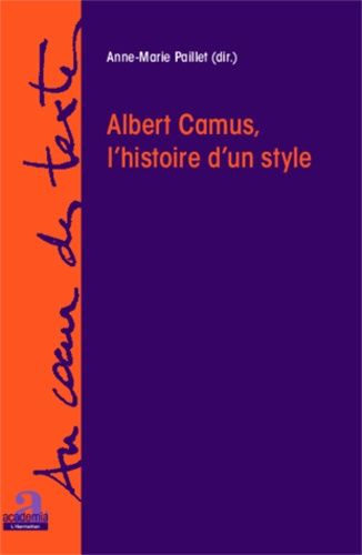 Emprunter Albert Camus, l'histoire d'un style livre