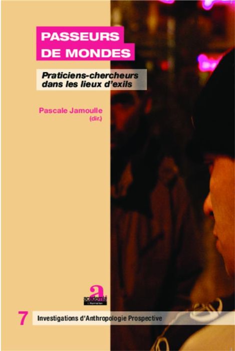 Emprunter Passeurs de mondes. Praticiens-chercheurs dans les lieux d?exils livre