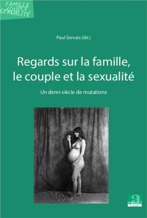 Emprunter Regards sur la famille, le couple, et la sexualité. Un demi-siècle de mutations livre