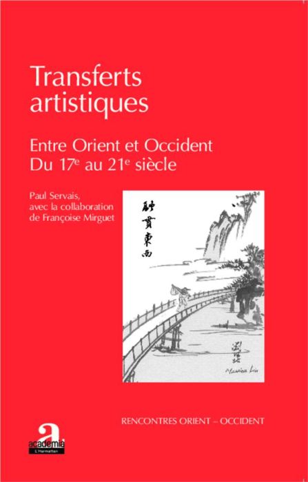 Emprunter Transferts artistiques. Entre Orient et Occident (du XVIIe au XXIe siècle) livre