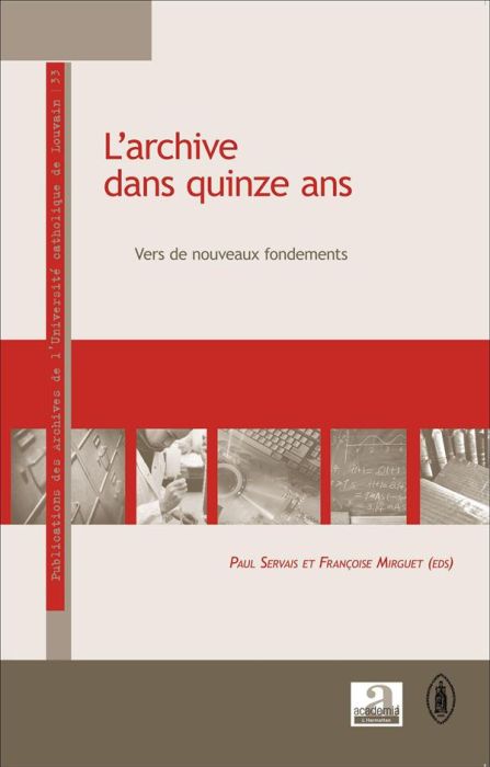 Emprunter L'archive dans quinze ans. Vers de nouveaux fondements livre