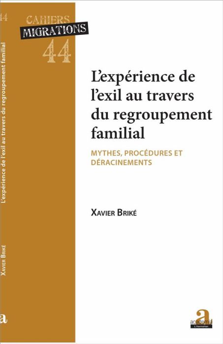 Emprunter L'expérience de l'exil au travers du regroupement. Mythes, procédures et déracinements livre