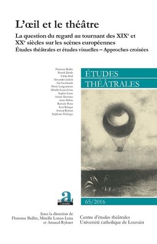 Emprunter Etudes théâtrales N° 65/2016 : L'oeil et le théâtre. La question du regard au tournant des XIXe et X livre