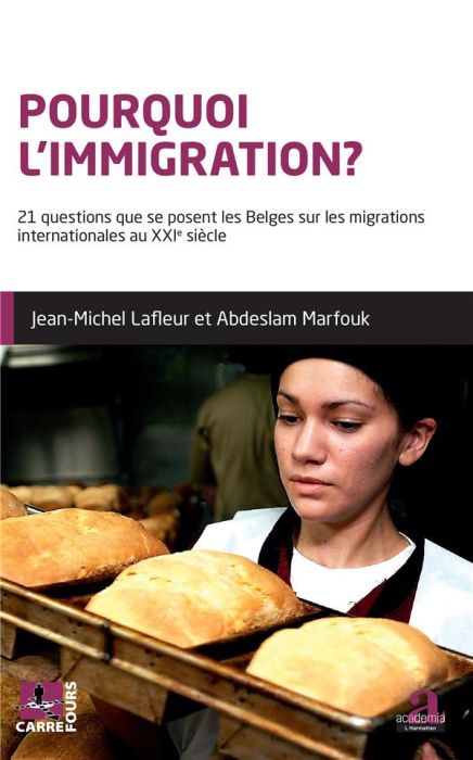 Emprunter Pourquoi l'immigration? 21 questions que se posent les Belges sur les migrations internationales au livre