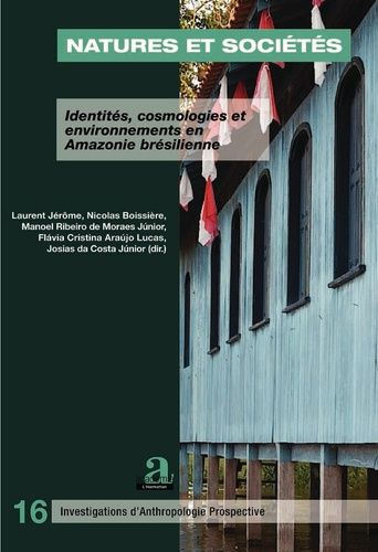 Emprunter Natures et sociétés. Identités, cosmologies et environnements en Amazonie brésilienne livre