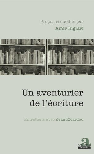 Emprunter Un aventurier de l'écriture. Entretiens avec Jean Ricardou livre