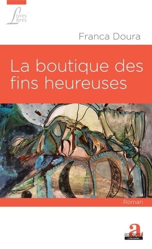 Emprunter La boutique des fins heureuses livre