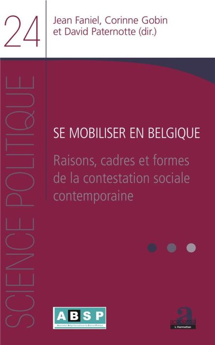 Emprunter Se mobiliser en Belgique. Raisons, cadres et formes de la contestation sociale contemporaine livre